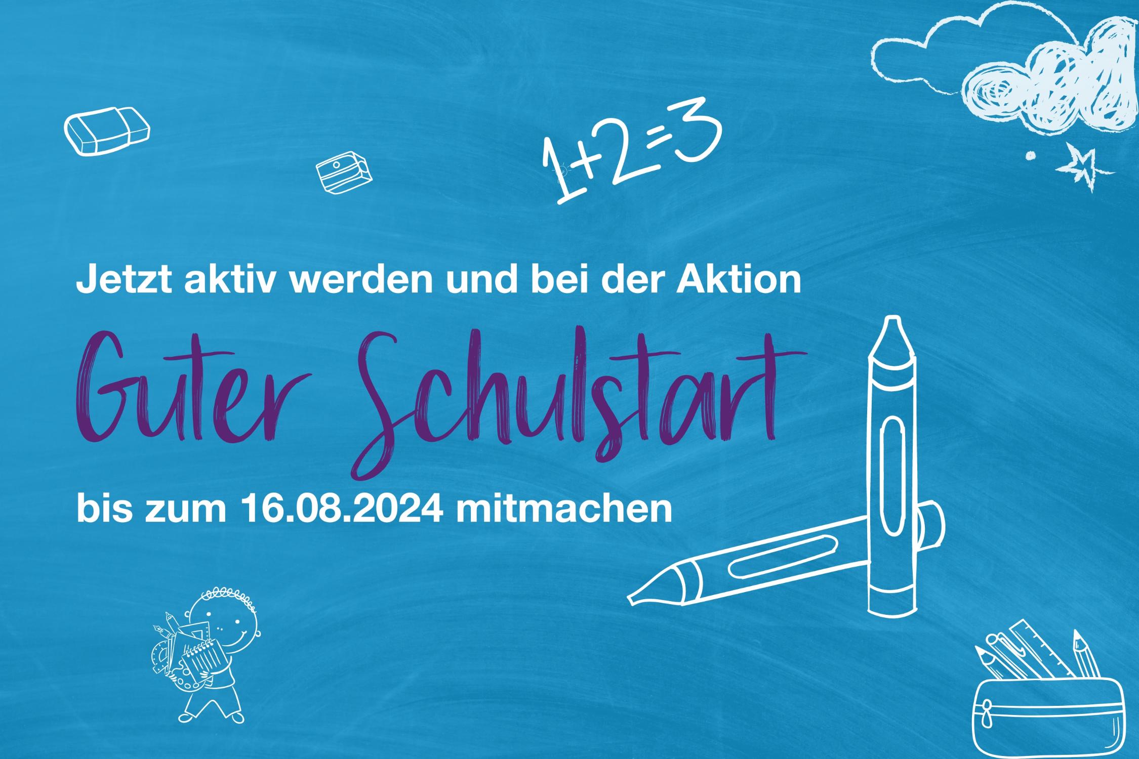 Auf blauem Grund sind verschiedene typische Schulmotive skizziert und es wird zur Teilnahme an der Aktion „Guter Schulstart” aufgefordert.